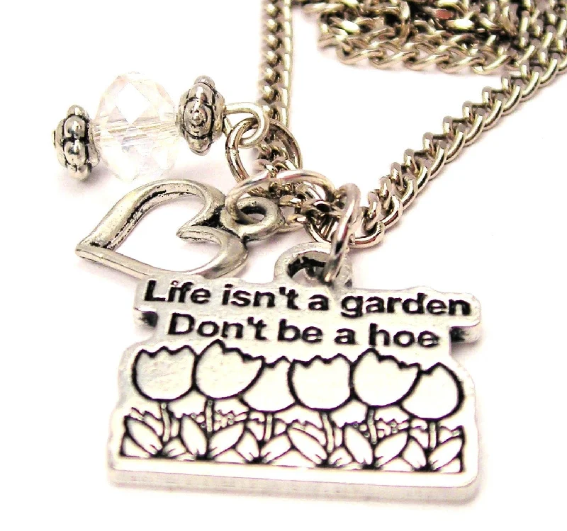 women's necklaces infinity symbol -Life Isn't A Garden Don't Be A Hoe Necklace with Small Heart