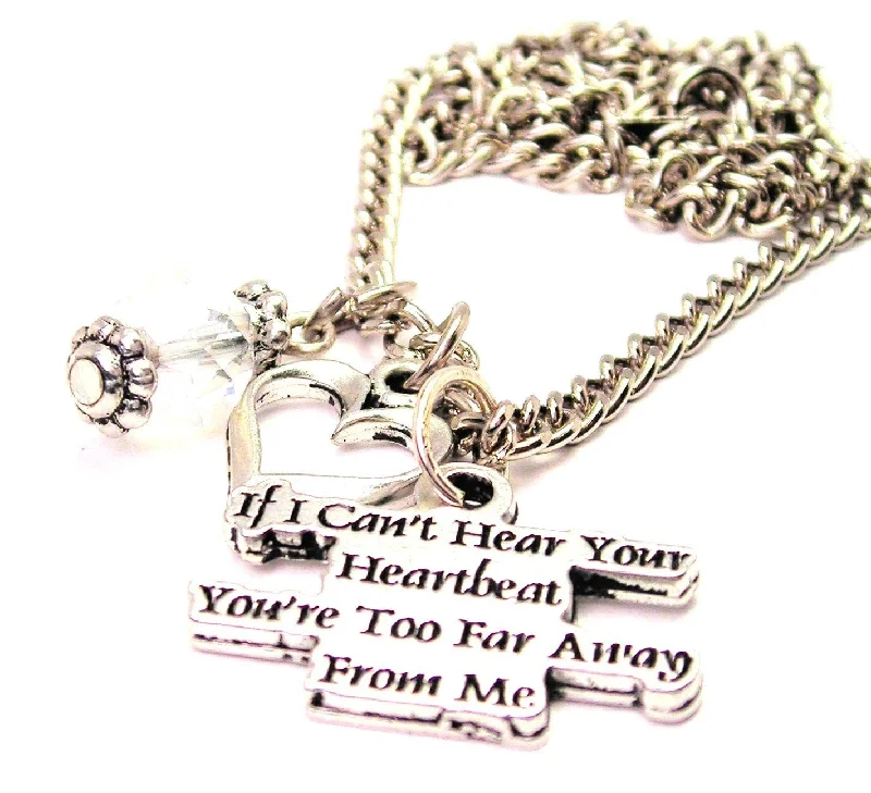 women's necklaces flower pendant -If I Cant Hear Your Heart Beat You're Too Far Away From Me Necklace with Small Heart