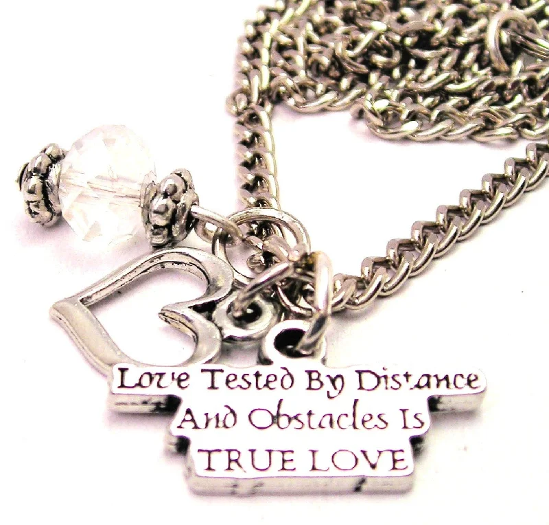 women's necklaces hypoallergenic material -Love Tested By Distance And Obstacles Is True Love Necklace with Small Heart