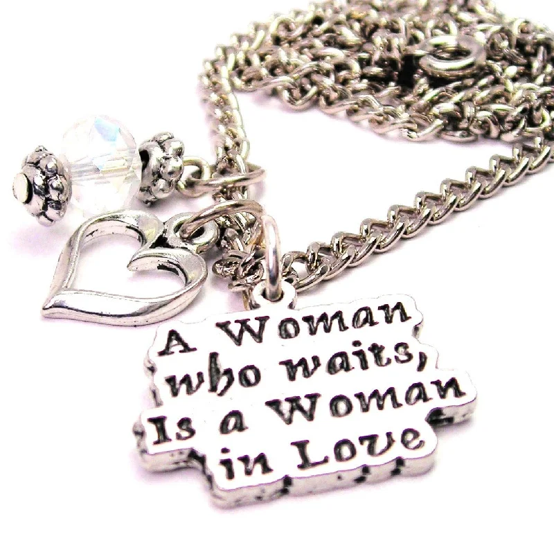 women's necklaces special occasion -A Woman Who Waits Is A Woman In Love Necklace with Small Heart