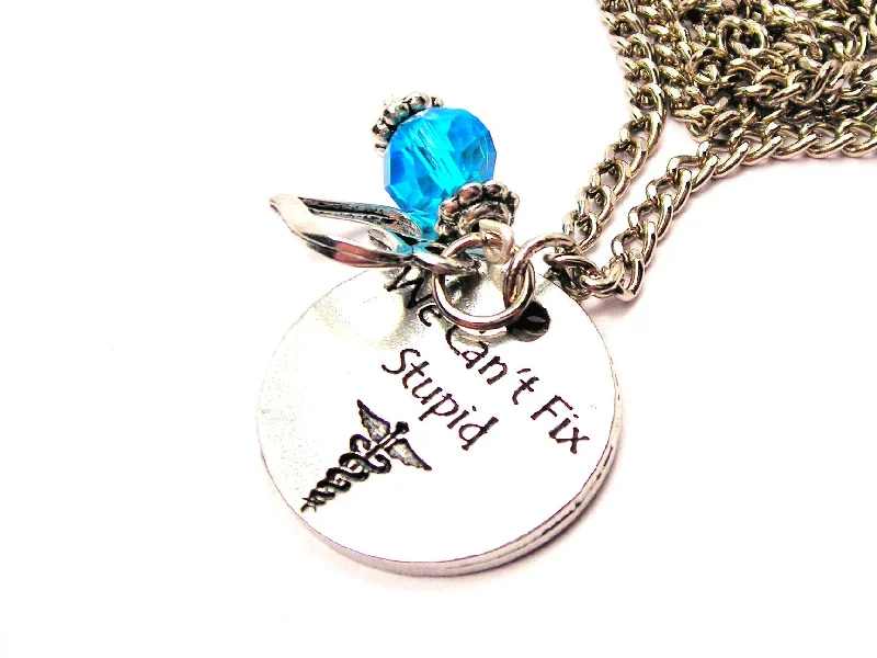 women's necklaces premium quality -We Cant Fix Stupid Necklace with Small Heart