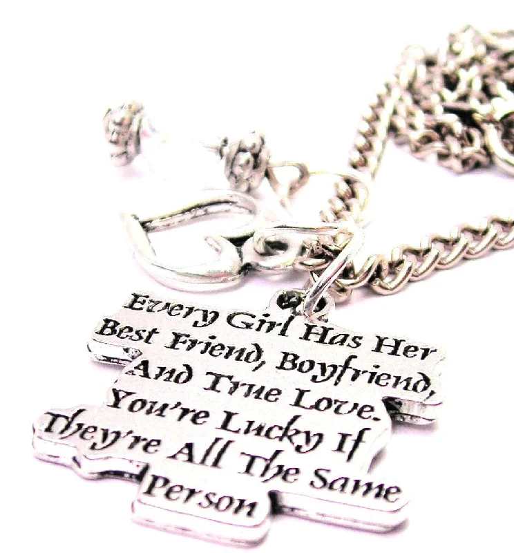 women's necklaces elegant style -Every Girl Has Her Best Friend, Boyfriend, And True Love. You're Lucky If They're All The Same Person Necklace with Small Heart